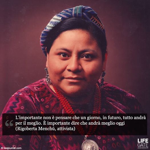 Rigoberta Menchú: a lezione di umanità con il premio Nobel per la Pace
